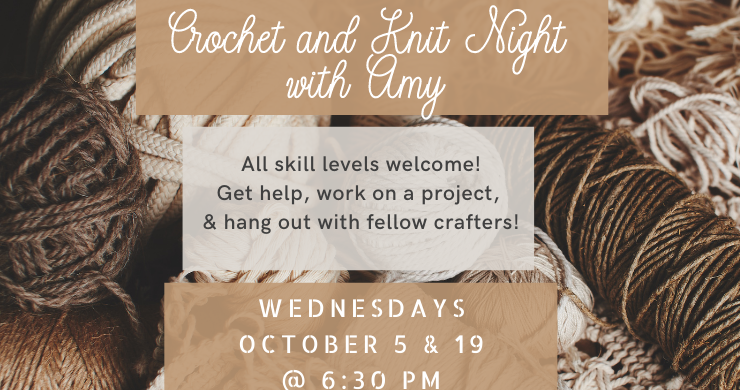 Crochet and Knit October 5 & 19