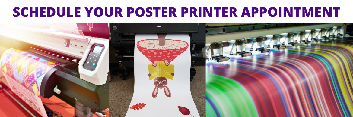 Schedule Your Poster Printer Appointment