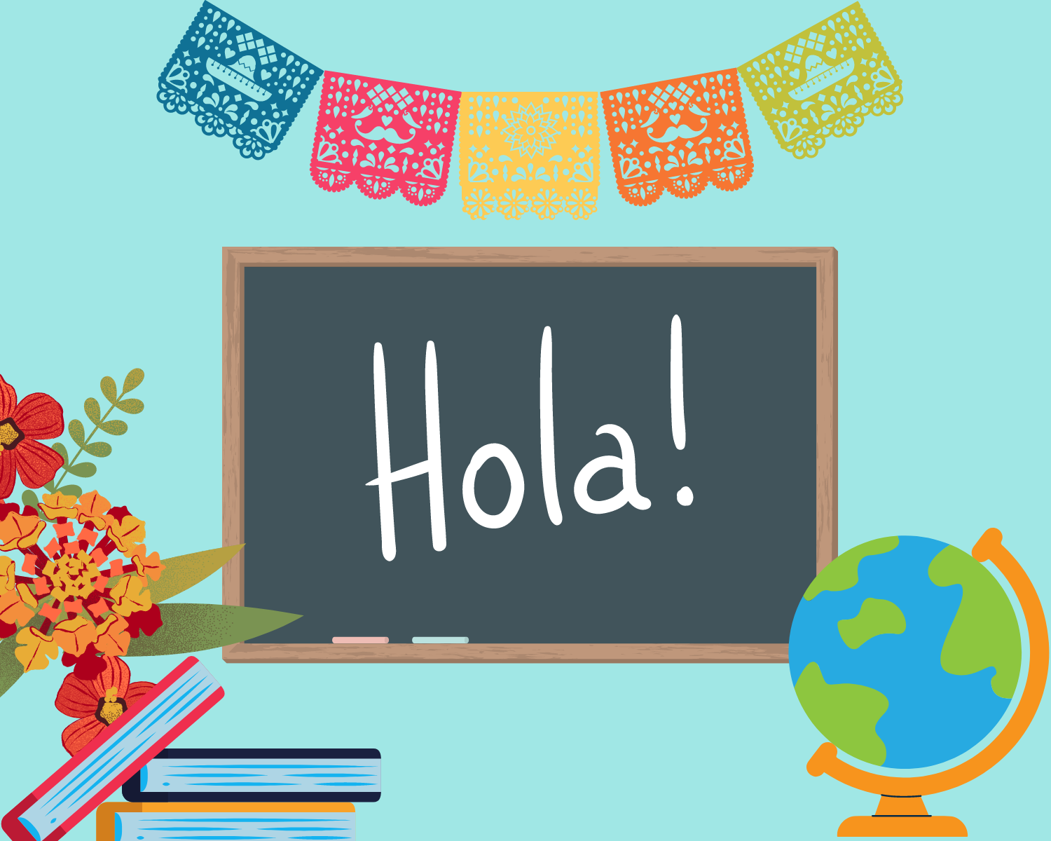 A blackboard with the word Hola, a globe, books, a Spanish-style garland and flowers