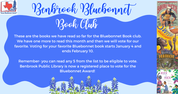 Benbrook Bluebonnet Book Club: Voting for your favorite Bluebonnet book starts January 4 and ends February 10.  Remember- you can read any 5 from the list to be eligible to vote. Benbrook Public Library is now a registered place to vote for the Bluebonnet Award! Illustration of bluebonnets