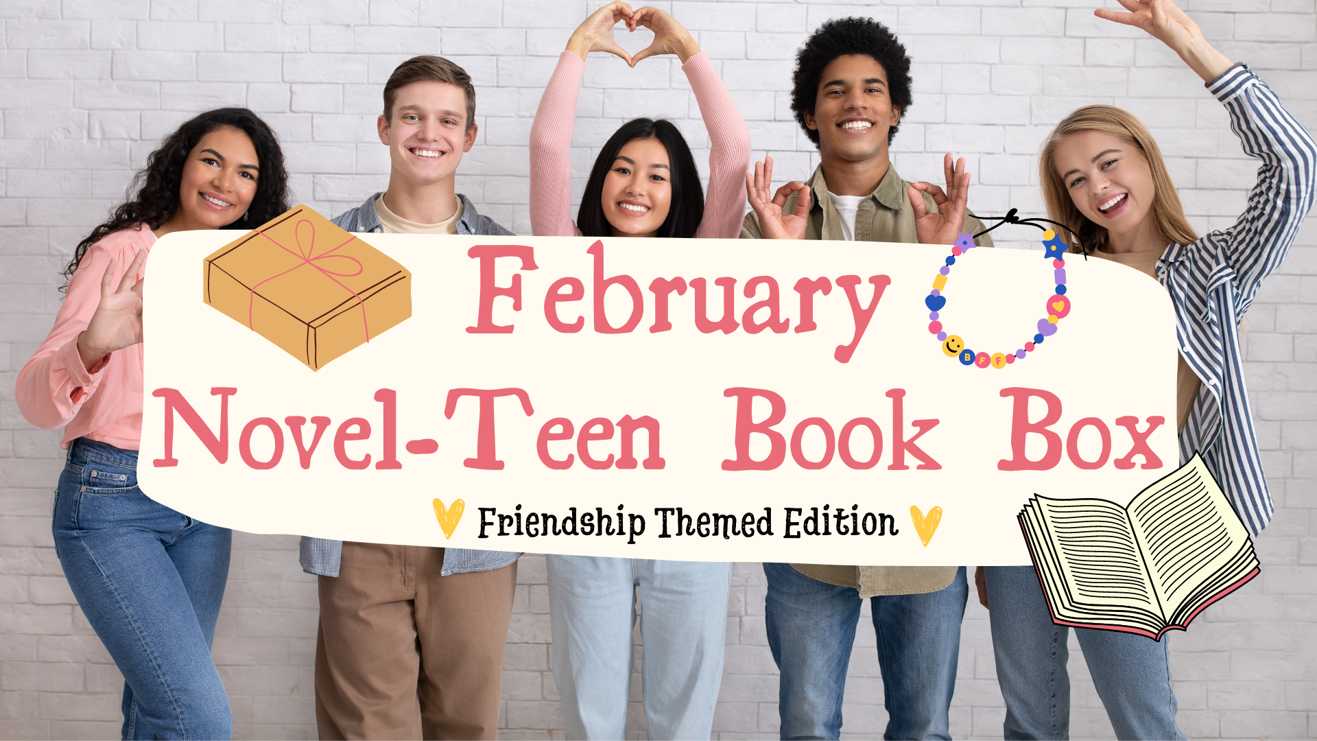 February Novel-Teen Book Box: Friendship Themed Edition; photo of a group of smiling teenagers posing for a picture.