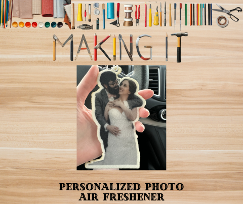 Making It_ Personalizes Photo Air Freshener