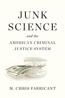 Image for "Junk Science and the American Criminal Justice System"