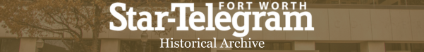 Fort Worth Star-Telegram Historical Archive
