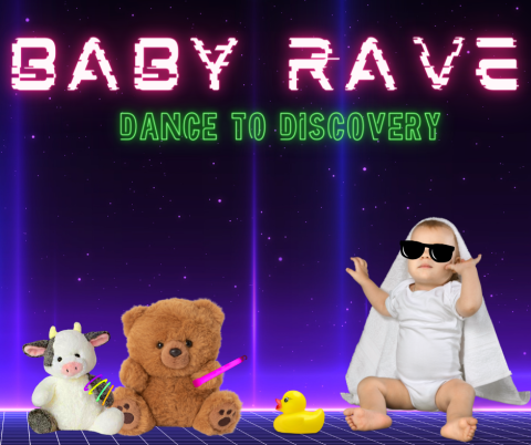 Baby Rave. Dance to discovery. 