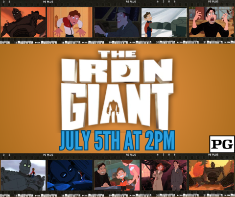 The Iron Giant. July 5th at 2pm. 