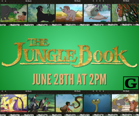 The Jungle Book. June 28th at 2pm. 