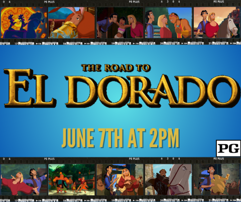 Road to El Dorado. June 7th at 2pm. 