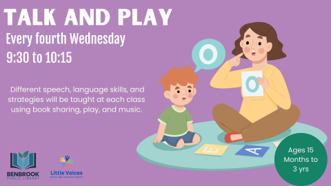 Purple background with a woman sitting down with a young boy pointing to her mouth and speaking. Text reads: Talk and Play. Every fourth Wednesday 9:30-10:15. Different speech, language skills, and strategies will be taught at each class using book sharing, play, and music. 