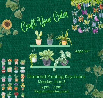 Craft Your Calm Diamond Painting Keychains Registration Required Monday, June 2 6-7 pm