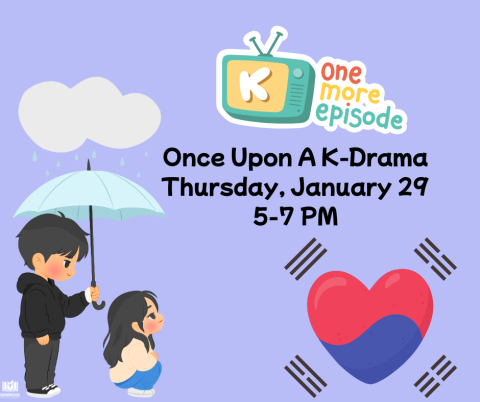 Once Upon A K-Drama, Thursday, January 29, 5-7 pm