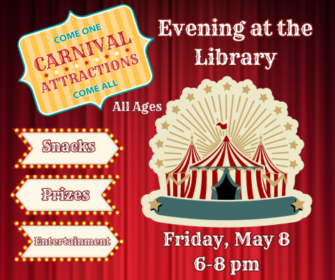 Evening at the Library, Friday, May 8, 6 pm to 8 pm