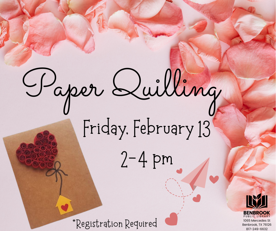 Paper Quilling, February 13, 2 to 4 pm, Registration required