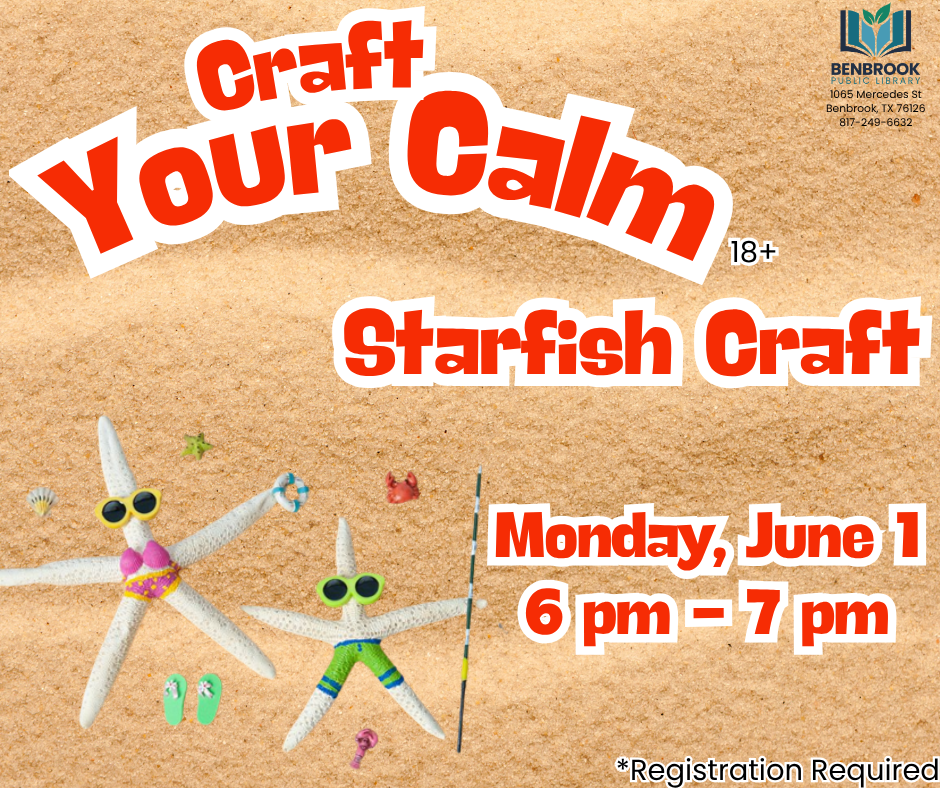Craft Your Calm - Starfish Craft, Monday June 1, 6 to 7 pm, Registration Required