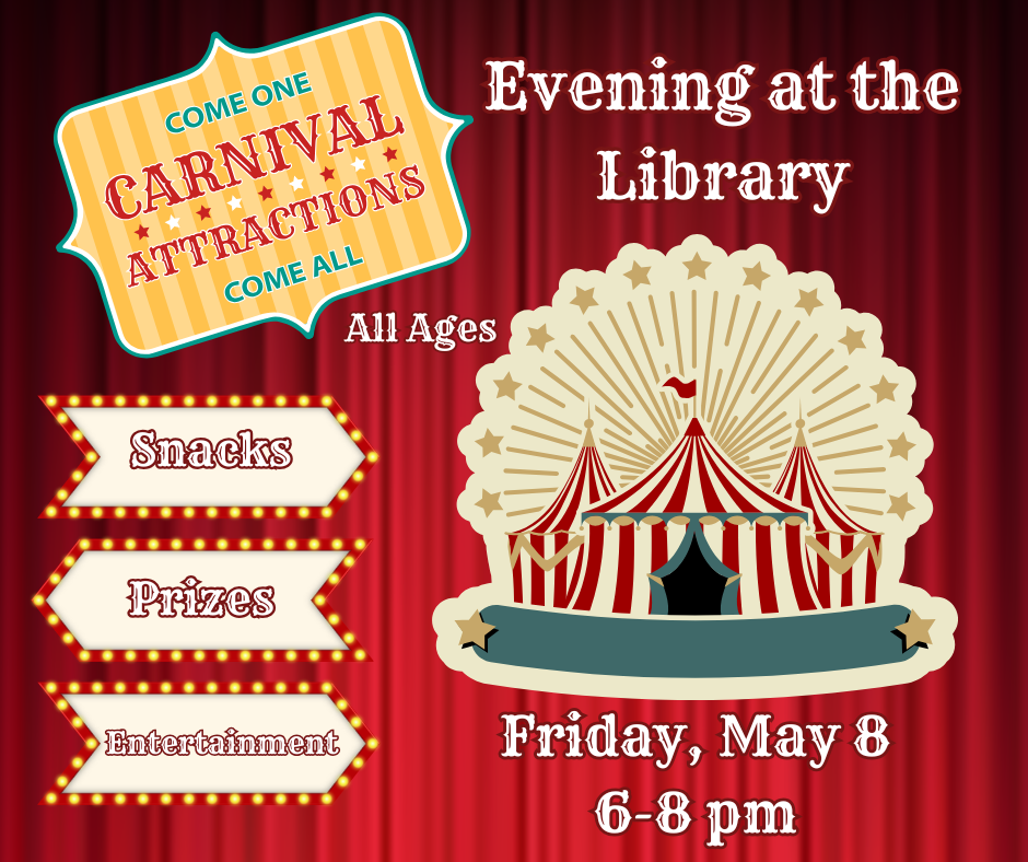Evening at the Library, Friday, May 8, 6 pm to 8 pm